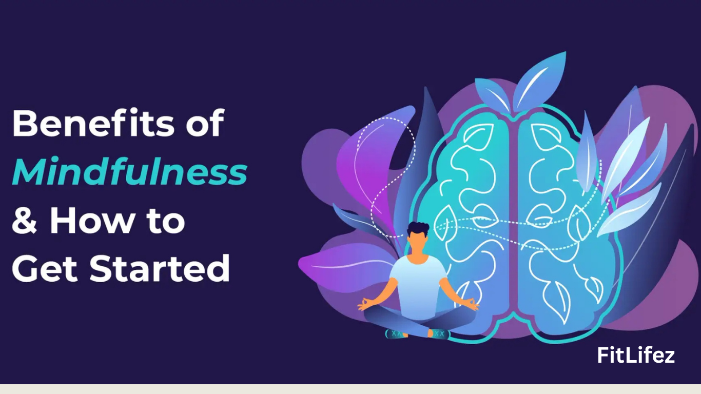 Benefits of Mindfulness